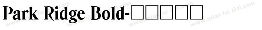 Park Ridge Bold字体转换